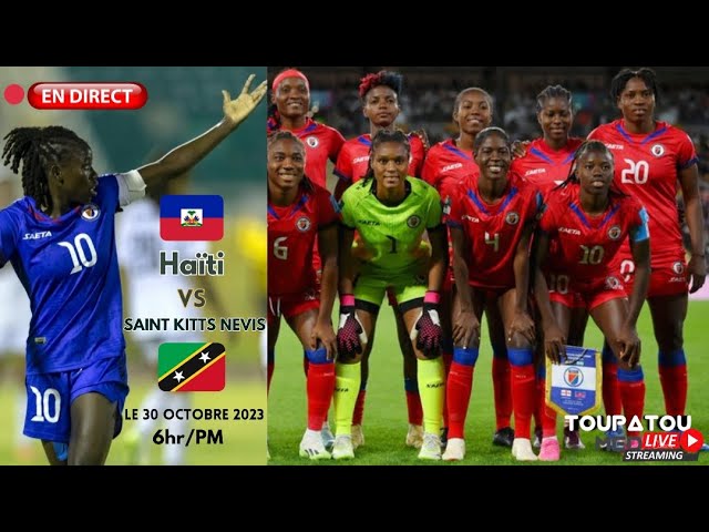 🔴En Direct Haiti vs Saint kitts Nevis