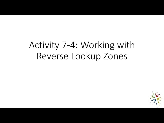 Activity 7 4 Working with Reverse Lookup Zones