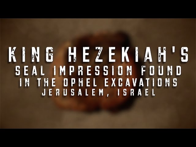 King Hezekiah's Seal Impression Found in the Ophel Excavations, Jerusalem