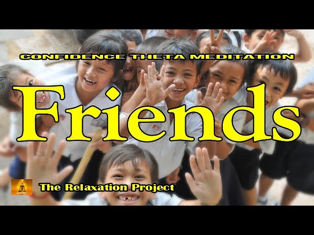 FRIENDS | Subliminal Affirmations | Confidence | Theta Tones | #friends #confidence