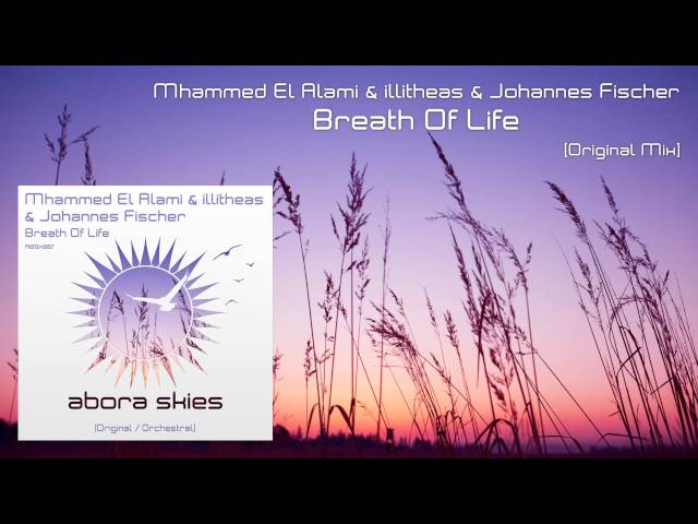 Mhammed El Alami & illitheas & Johannes Fischer - Breath Of Life (Original Mix) [OUT NOW!]