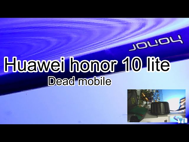 Huawei honor 10 lite Dead solution & data recovery ( INDIA  )
