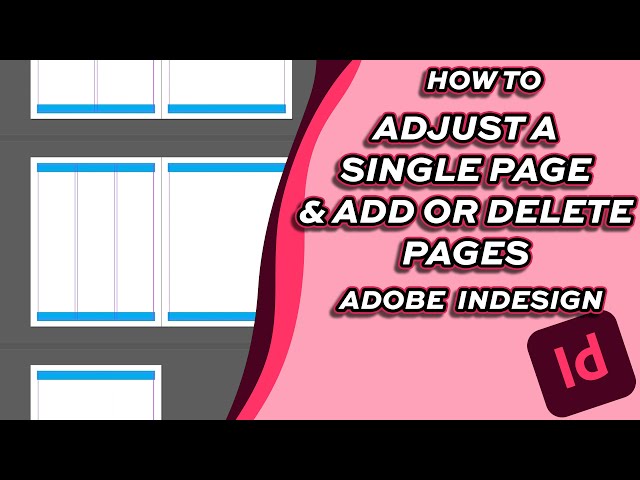 How to Adjust a Single Page and Add or Delete Pages [Adobe Indesign]