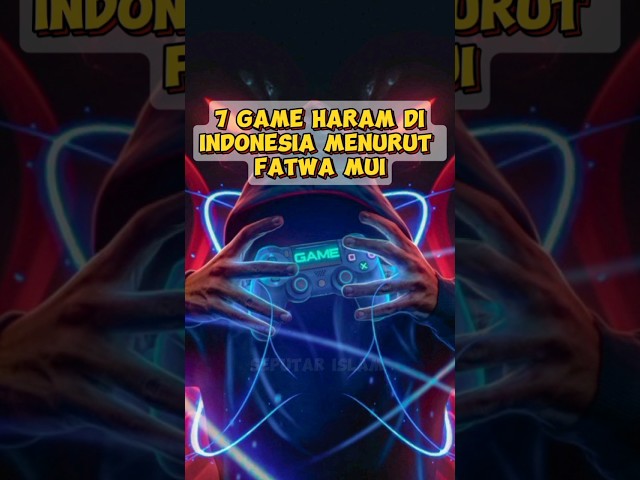 🔴7 Game Haram Di Indonesia Menurut Fatwa MUI #viral #video #shortvideo #gaming #haram #indonesia #yt