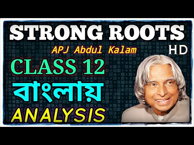 STRONG ROOTS Class 12 in Bengali | APJ Abdul Kalam | Strong Roots Bengali Analysis #shorts