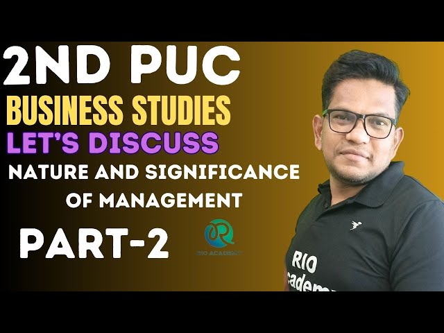 2nd PUC Business studies | Nature and significance of Management | Part- 2