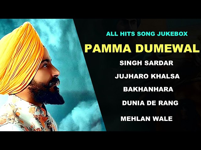 Pamma Dumewal | All Hits Songs | Audio Jukebox | Best Of Pamma Dumewal  New Punjabi Song |