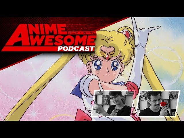 Anime Awesome Podcast - Sailor Moon (Staffel 1 & 2)