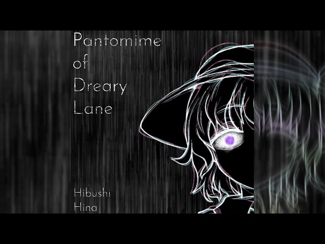 Pattern of Absence ~ Pantomime of Dreary Lane