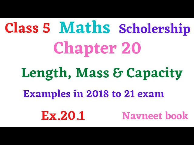 Class 5 Scholership Maths Chapter 20 Length, mass and capacity Ex. 20.1 #Navneet book Imp. Q.