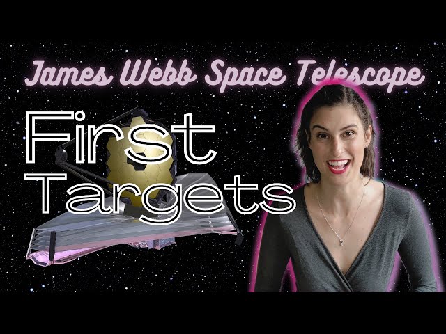 JWST First Targets: What Will Webb Observe First?