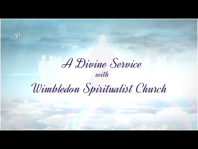 Spiritualist Divine Service hosted by Wimbledon Spiritualist Church