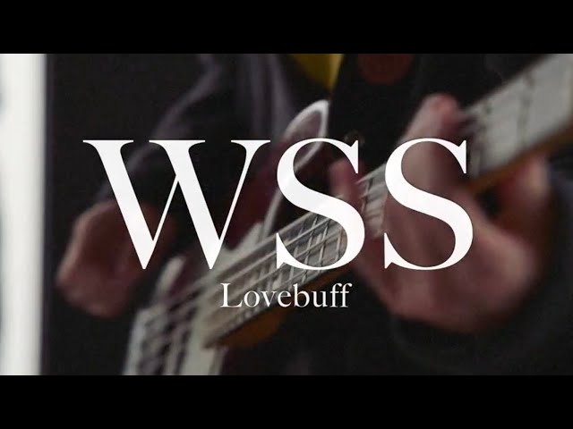Lovebuff - WSS [Music Video]