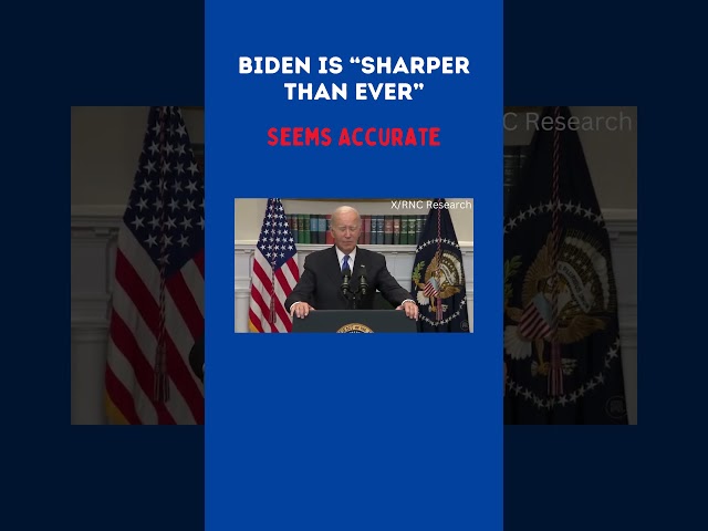 Seems Accurate " 🤡 Joe Biden is 'Sharper Than Ever' "