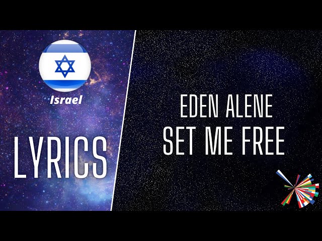LYRICS / מילים | EDEN ALENE - SET ME FREE | EUROVISION 2021 ISRAEL