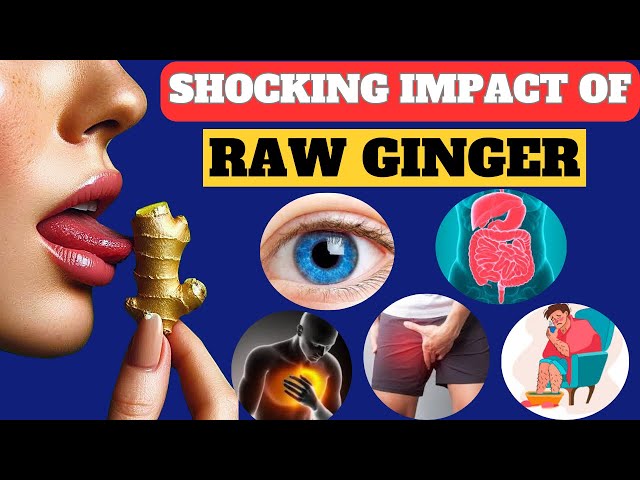 THE TRUTH ABOUT GINGER AND ITS IMPACTS ,BENEFITS OF EATING RAW GINGER/Ginger benefits 2024