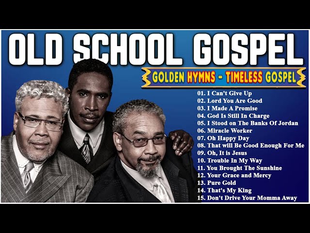 🙏Best Old Black Gospel Music - Old School Gospel Masterpieces - Old School Gospel Mix