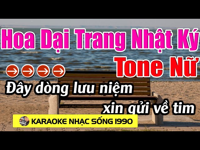 Hoa Dại Trang Nhật Ký - Karaoke Tone Nữ - Karaoke Nhạc Sống 1990 - Beat Mới