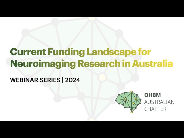 2024 Webinar Series: Current Funding Landscape for Neuroimaging Research in Australia