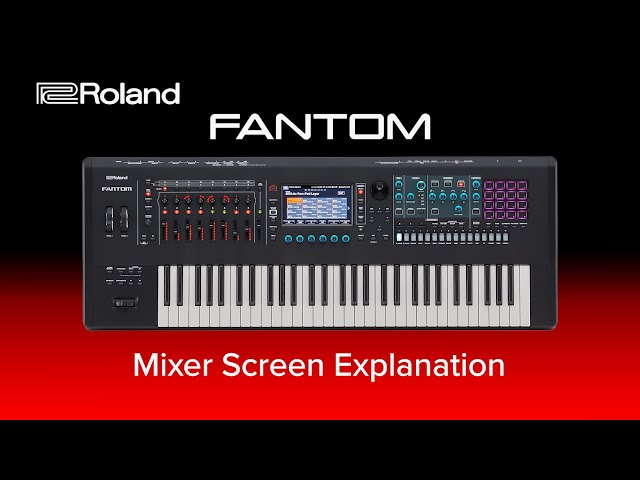 Roland FANTOM - Mixer Explanation