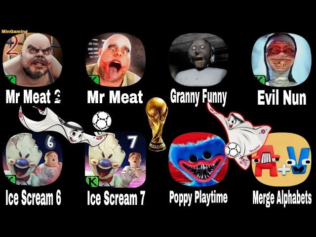 Mr Meat 2, Mr Meat, Granny, Evil Nun, Ice Scream 7, IS6, IS4, Poppy Playtime, Merge Alphabets