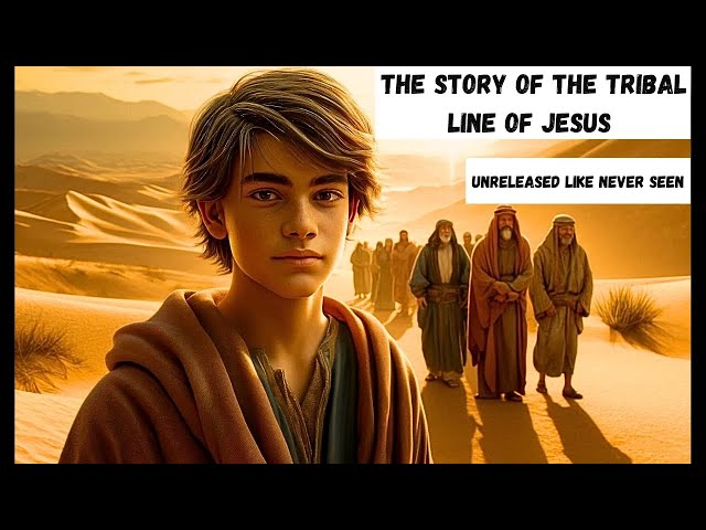The Fascinating Story of Jesus's Tribal Lineage!