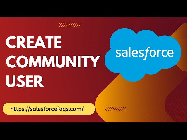 How to create community user in Salesforce