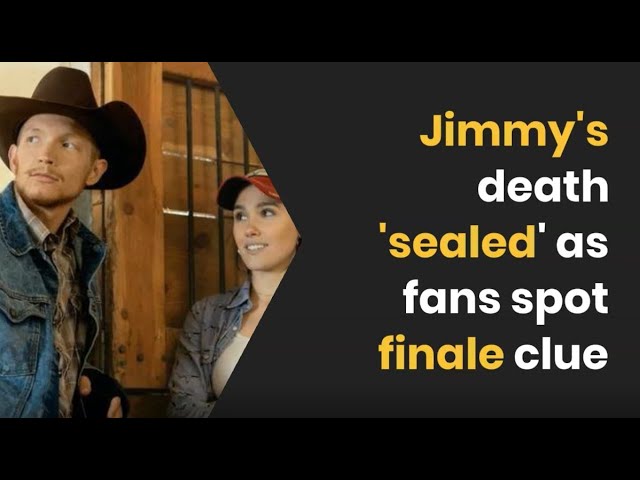 Yellowstone Season 4 Updates : Jimmy's Death 'FIXED' as Fans Spot Finale Hint