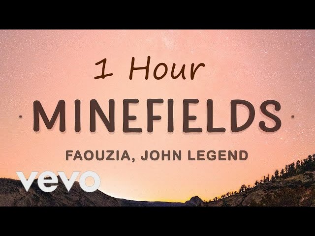 [ 1 HOUR LOOP ] Faouzia - Minefields (Lyrics) ft. John Legend
