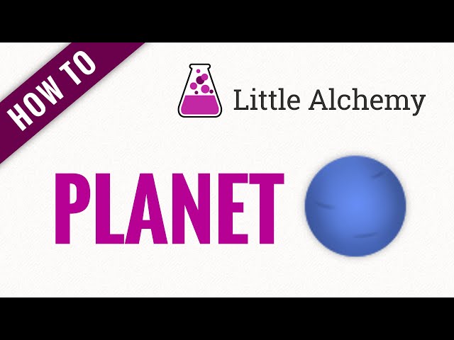 How to make PLANET in Little Alchemy
