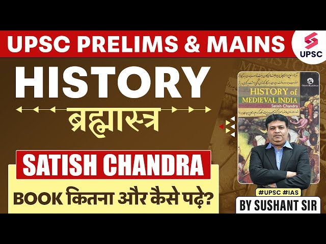 UPSC 2024 | UPSC Mains 2024 | UPSC Prelims 2025 | Satish Chandra's History Book | Sushant Sir