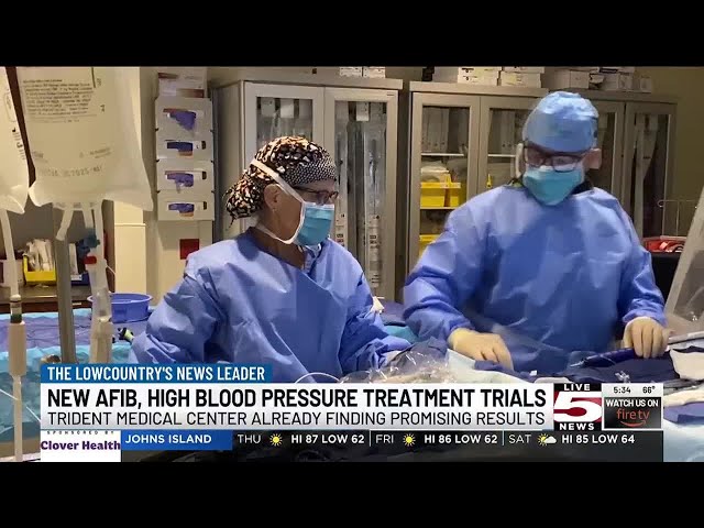 VIDEO: New trial treating AFib and high blood pressure at Trident Medical Center