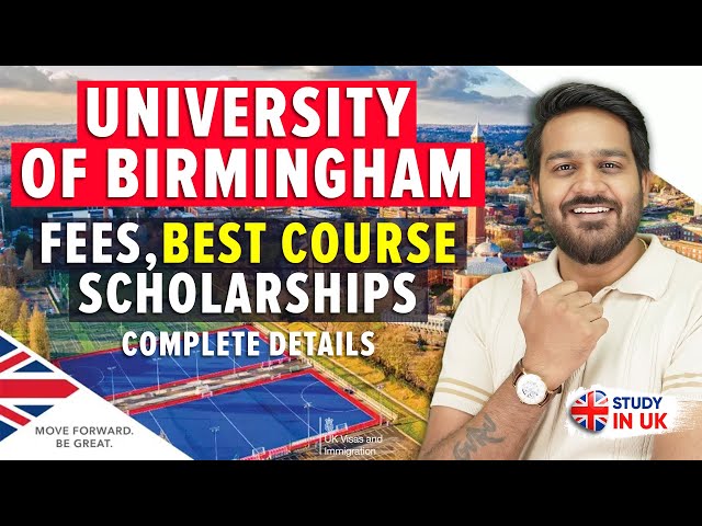 University of Birmingham UK [Complete Details] for Indian Students | UK University | Study in UK