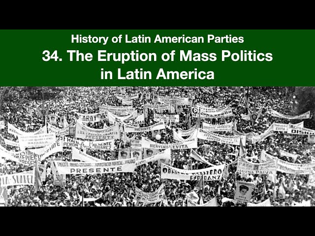 The Eruption of Mass Politics in Latin America