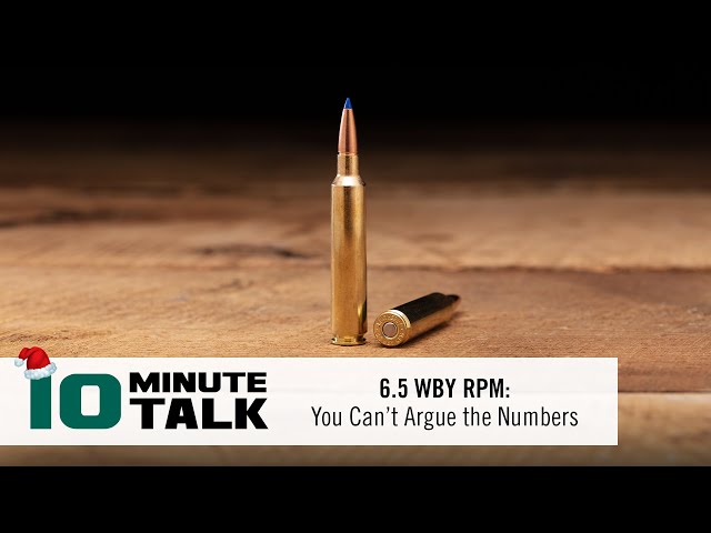 #10MinuteTalk - 6.5 WBY RPM: You Can’t Argue the Numbers