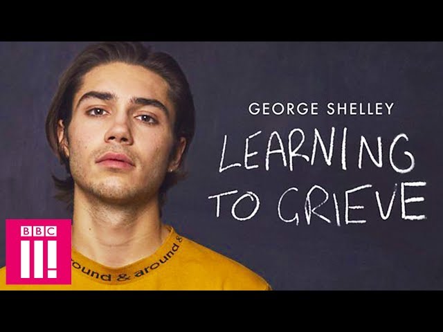 Learning To Grieve: George Shelley