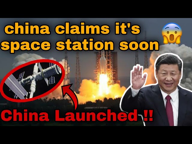 China's Space station 😱 |china claims its space station will be ready | China space station