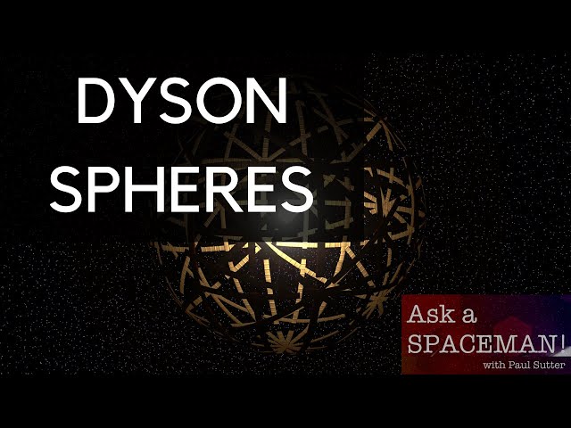 What it Takes to Build a Dyson Sphere - Ask a Spaceman!