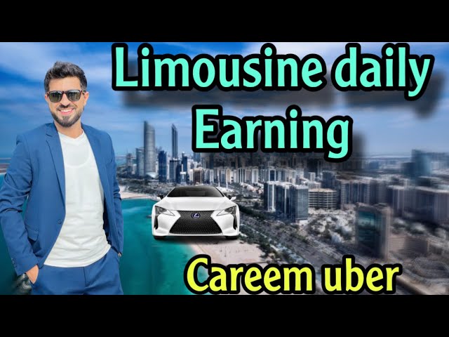 daily earning Uber careem | limousine Abu Dubai
