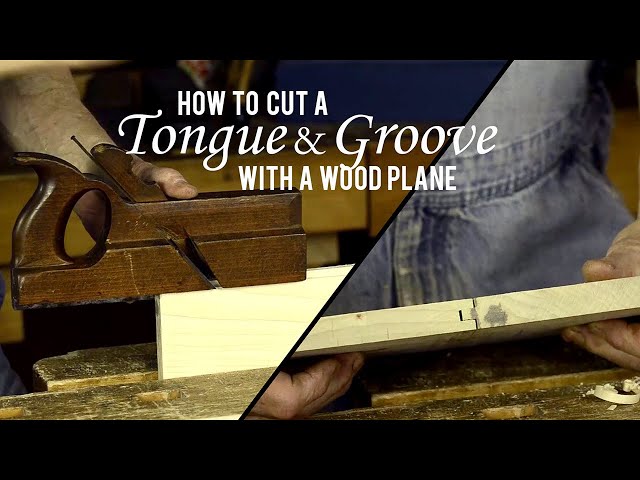 How to Use a Wooden Tongue and Groove Plane