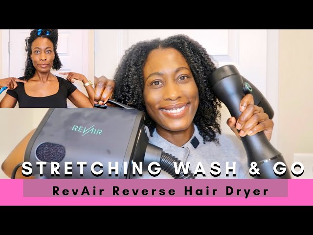 Stretching My Wash & Go using the RevAir Hair Dryer