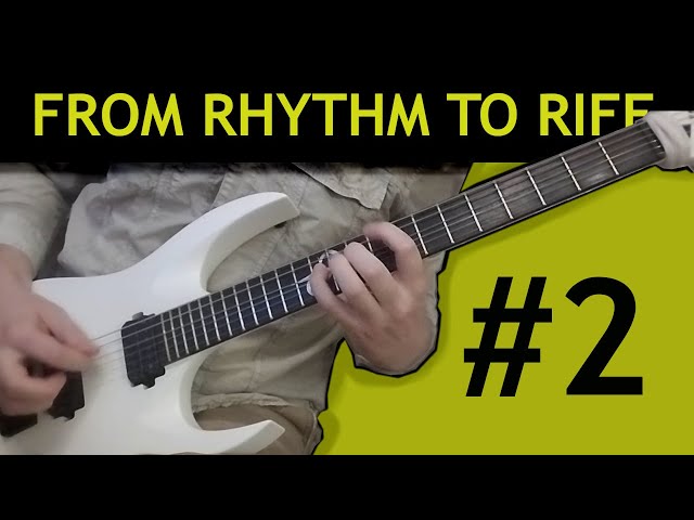 Form Rhythm to Riff, Let's Slow it Down
