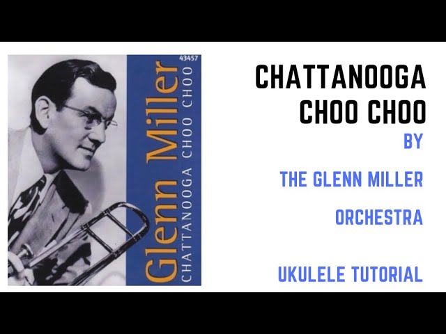 Chattanooga Choo-Choo by The Glenn Miller Orchestra