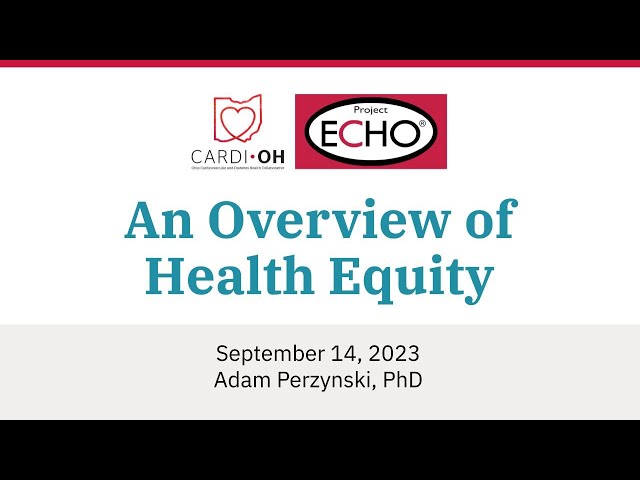 Cardi-OH ECHO - An Overview of Health Equity