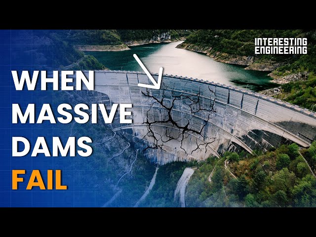 The most devastating and deadly dam failures