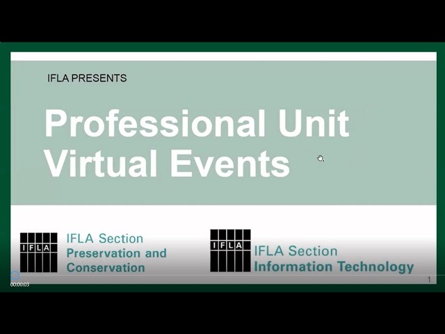 IFLA IT and Preservation & Conservation Sections – Preservation of Digital Complex Objects