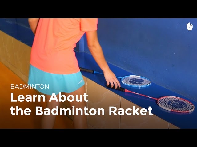 Racket: the Different Parts | Badminton