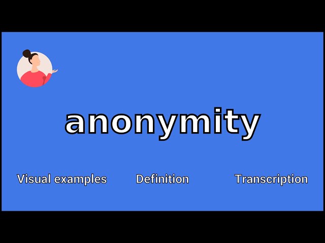 ANONYMITY - Meaning and Pronunciation