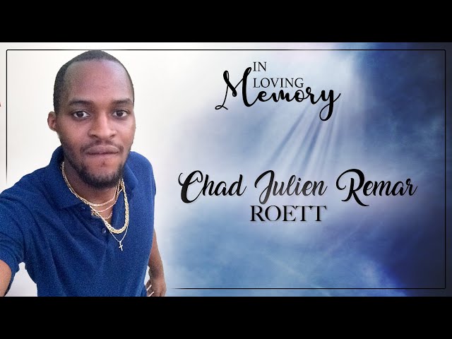 Celebrating the Life of Chad Julien Remar Roett