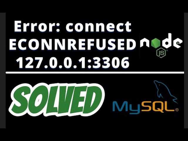 Error code: 'ECONNREFUSED',  errno: -4078 |SOLVED Nodejs MySQL CRUD